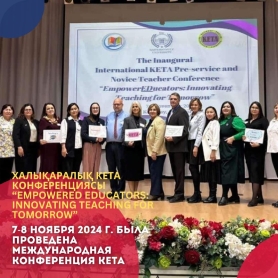 МЕЖДУНАРОДНАЯ КОНФЕРЕНЦИЯ КЕТА  “EMPOWERED EDUCATORS: INNOVATING TEACHING FOR TOMORROW”